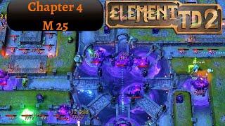 Element TD 2: Campaign Chapter 4 M25 Gameplay Walkthrough (No Commentary, PC)