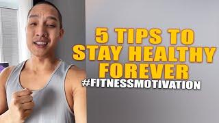 5 Tips To Stay Healthy Forever