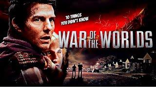 10 Things You Didn't Know About War of the Worlds 2005