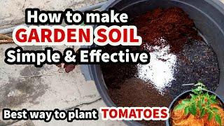 HOW TO MAKE GOOD AND EFFECTIVE GARDEN SOIL | PAANO GUMAWA NG EPEKTIBONG GARDEN SOIL