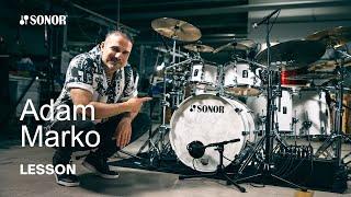 SONOR Artist Family: Adam Marko - Lesson