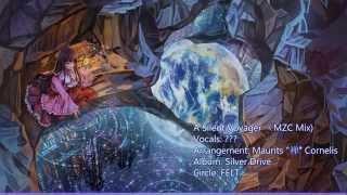 【Touhou Vocal】 A Silent Voyager {MZC Mix}「FELT」("Subbed")