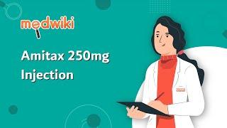 Amitax 250mg Injection | Uses, Work and How to take.