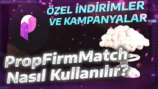 Prop Firm Match Nedir? | Özel İndirimlerin Olduğu Tek Yer!