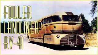 Fowler Landliner RV-41: Roy Weber's Double-Hearted Desert Cruiser