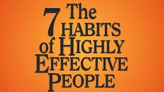 The 7 Habits of Highly Effective People | Powerful Lessons in Personal Change | Stephen R. Covey