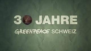 30 Jahre Greenpeace Schweiz