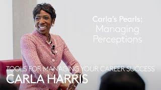 Carla Harris - Managing Perceptions