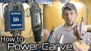 How to Wood Carve/Power Carve With Any Rotary Tool