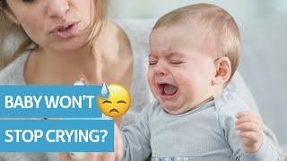 Why Won't My Baby Stop Crying?