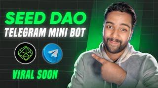 Seed DAO: New Free Telegram Mining Bot | SEED Mining Bot New Update