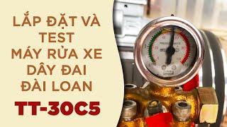 Lắp đặt và Test Máy rửa xe dây đai TT-30C5 | Điện máy Lucky