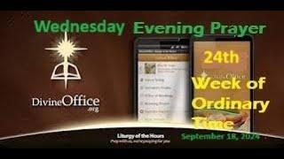 Divine Office Vespers  24th  Wed of OT September 18, 2024