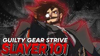 Slayer 101 | Neutral, Combos, Offense and Advanced Tips | GGST Guide