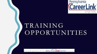 Training Opportunities - PA CareerLink Lehigh Valley