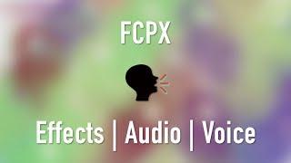 Enhance Your Audio: Final Cut Pro X Voice Audio Effects Tutorial