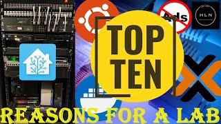 TOP 10 REASONS TO HAVE A HOME LAB! #homelab