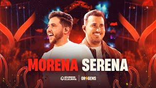 MORENA SERENA - Iguinho e Lulinha (DVD Origens)