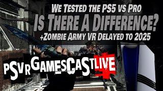 We Tested PSVR2 Games With The PS5 Pro | Zombie Army VR Delayed | PSVR2 GAMESCAST LIVE