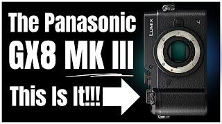 The Panasonic GX8 MK III - Could This Be Panasonics Next Move???