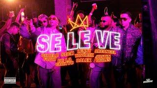 Dimelo Flow, Sech, Lenny Tavarez, Arcangel, De La Ghetto,  Justin Quiles, Dalex  - Se Le Ve