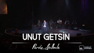 Pərviz Bülbülə - "Unut Getsin" (Moskva Konserti)