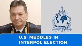 US Meddles in Interpol Election in Effort to Stop Russian Leadership Role (Video)