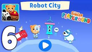 Robot City - Talking Ginger Playground Gameplay Part 6