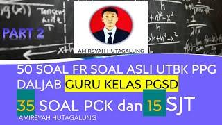 PENTING BOCOR HALUS FR 50 SOAL UTBK PGSD (35 SOAL PCK DAN 15 SOAL SJT) GURU KELAS PGSD PART 2