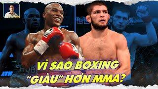 VÌ SAO MỘT TRẬN BOXING KIẾM TIỀN BẰNG CẢ TRĂM TRẬN MMA?