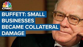 Warren Buffett: Small businesses have become collateral damage during Covid-19 pandemic