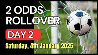 2 ODDS ROLLOVER Football Betting Tips | Saturday, 4th January 2025