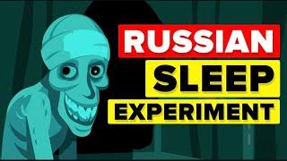 Russian Sleep Experiment - EXPLAINED