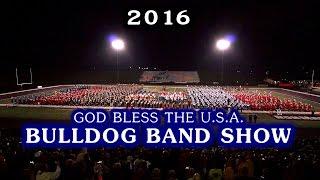 2016-09-17 Bulldog Band Show • God Bless the U.S.A.