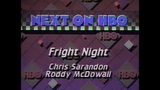 Next on HBO v/o promo for "Fright Night" w/ Roddy McDowall and Chris Sarandon also William Ragsdale.