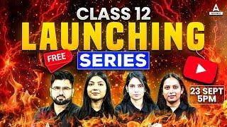 Launching FREE Series | For Board Exam Class 12th | Board Exam FREE Preparation 2024-25