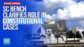 Pakistan’s Supreme Court Bench Defines Role in Constitutional Cases | Dawn News English