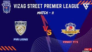 Vizag Street Premier League || MATCH-11 || VENKY 11'S VS PVR LIONS ||