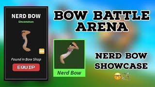 Bow Battle Arena: Nerd Bow Showcase 