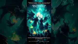 Release the Wolves from The Diary of Ariel Renee by Je Schneider #shorts #epicorchestral
