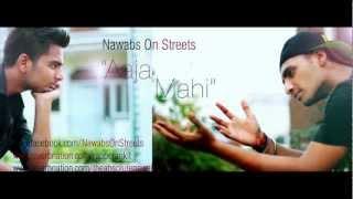Aaja Mahi - Nawabs On Streets