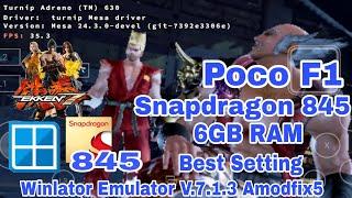 Winlator Emulator V.7.1.3 Android - Tekken 7 Poco F1 Snapdragon 845 6GB RAM Best Setting Game Play