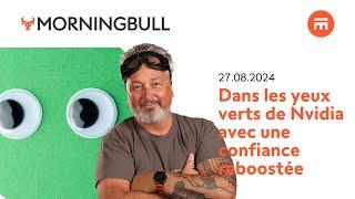 Dans les yeux verts de Nvidia avec une confiance reboostée | Morningbull | Swissquote