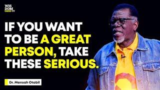 Take THESE Serious If You Want To Be A GREAT Person - MENSA OTABIL MESSAGES