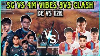 SG vs VIBES 3v3 Clash | DE vs T2K | T2K Wiping Out HV | Ex FRAG 1v3 DND | Clash with kvn