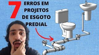 7 erros em projetos de esgoto predial