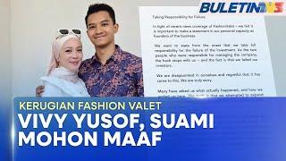 KERUGIAN FASHION VALET | Vivy Yusof Mohon Maaf, Akui Kesilapan Pengurusan Perancangan Syarikat