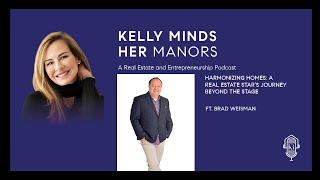 Kelly Minds Her Manors w/ Guest Brad Weisman