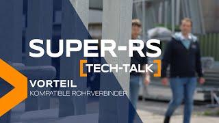 SUPER-RS: Kompatible Rohrverbinder | TECH-TALK