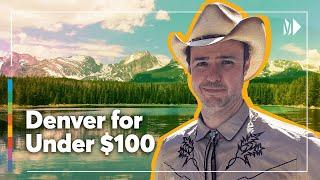 Explore Denver for $100